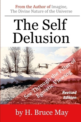 The Self Delusion by May, H. Bruce