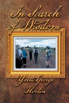 In Search of Wisdom by George-Horton, Yvette