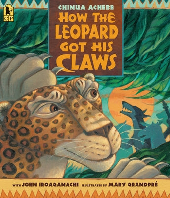 How the Leopard Got His Claws by Achebe, Chinua