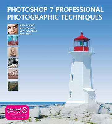 Photoshop 7 Professional Photographic Techniques by Shah, Shahid