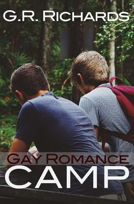 Camp: Gay Romance by Richards, G. R.