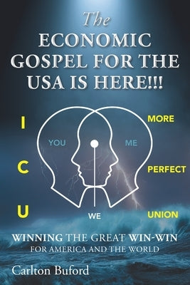 The Economic Gospel for the USA Is Here!!!: Winning the Great Win-Win for America and the World by McClellan, Theresa D.