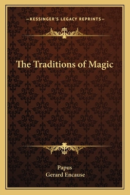 The Traditions of Magic by Papus