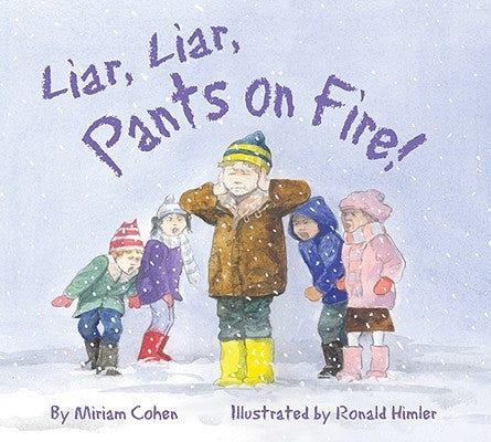 Liar, Liar, Pants on Fire! by Cohen, Miriam