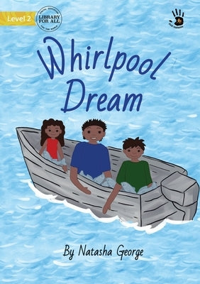 Whirlpool Dream - Our Yarning by George, Natasha