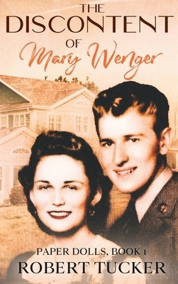 The Discontent of Mary Wenger by Tucker, Robert