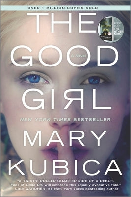 The Good Girl: A Thrilling Suspense Novel from the Author of Local Woman Missing by Kubica, Mary