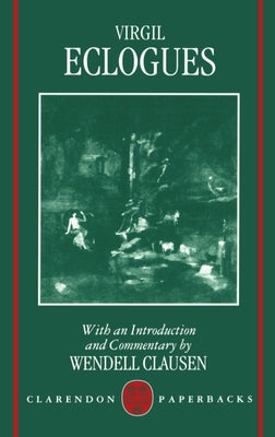 A Commentary on Virgil Eclogues by Virgil