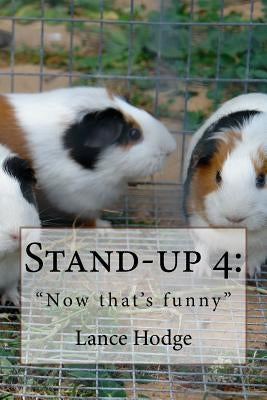 Stand-up 4: "Now that's funny" by Hodge, Lance