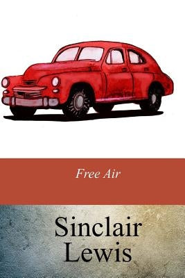 Free Air by Lewis, Sinclair