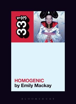 Björk's Homogenic by MacKay, Emily