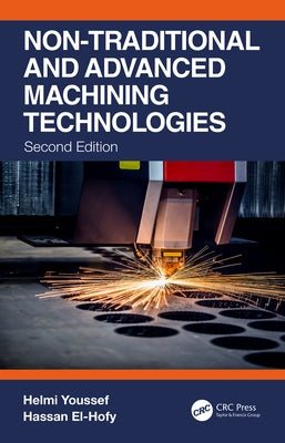 Non-Traditional and Advanced Machining Technologies by Youssef, Helmi