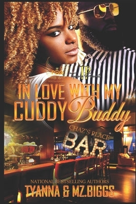 In Love With My Cuddy Buddy by Biggs, Mz