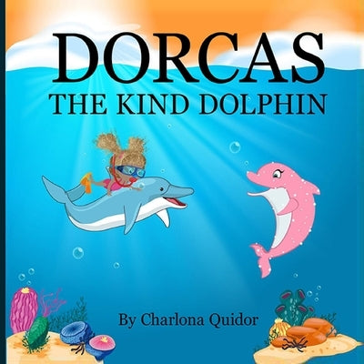 Dorcas The Kind Dolphin by Quidor, Charlona