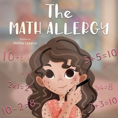 The Math Allergy by Lazarus, Melisa