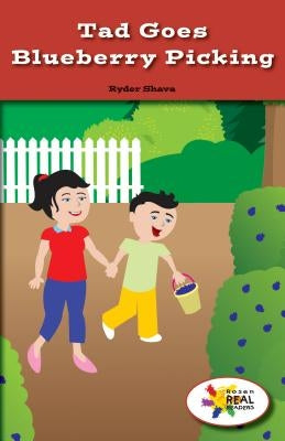 Tad Goes Blueberry Picking by Shava, Ryder