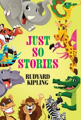 Just So Stories by Kipling, Rudyard