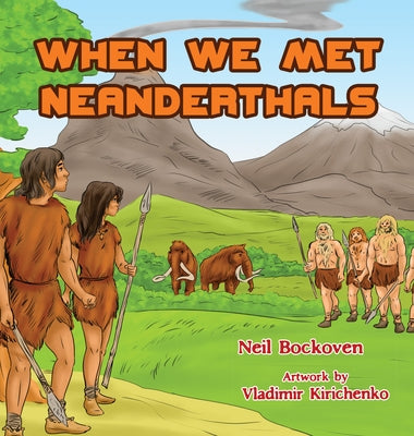 When We Met Neanderthals by Bockoven, Neil