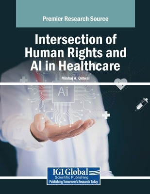 Intersection of Human Rights and AI in Healthcare by Qidwai, Minhaj A.