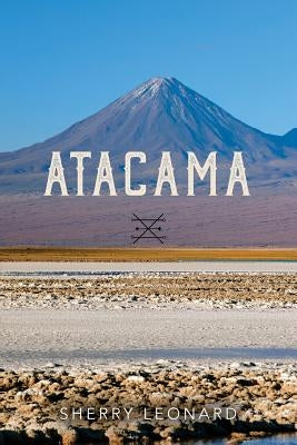 Atacama by Leonard, Sherry