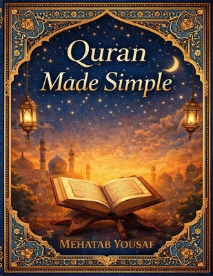 Quran Made Simple by Yousaf, Mehatab