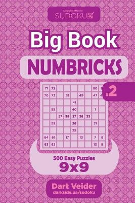 Sudoku Big Book Numbricks - 500 Easy Puzzles 9x9 (Volume 2) by Veider, Dart