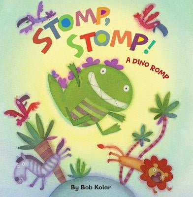 Stomp, Stomp! by Kolar, Bob