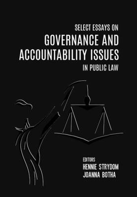 Select Essays on Governance and Accountability Issues in Public Law by Strydom, Hennie