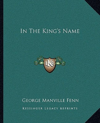 In The King's Name by Fenn, George Manville
