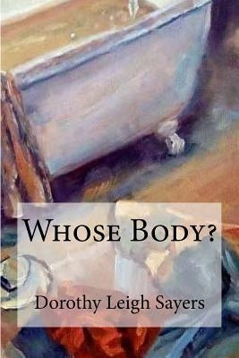 Whose Body? by Sayers, Dorothy Leigh