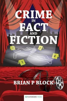 Crime in Fact and Fiction: Brian P Block by Block, Brian P.