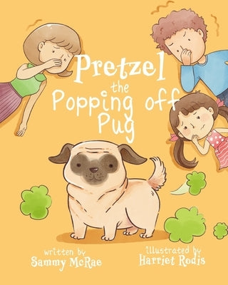 Pretzel the Popping off Pug by Anh Rodis, Harriet Kim