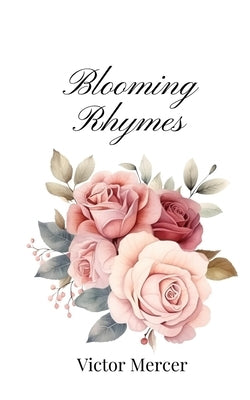 Blooming Rhymes by Mercer, Victor