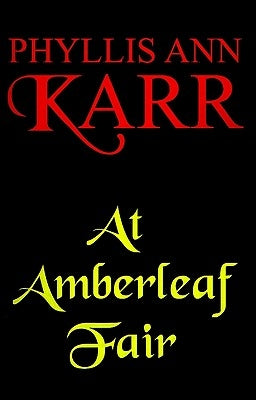 At Amberleaf Fair by Karr, Phyllis Ann