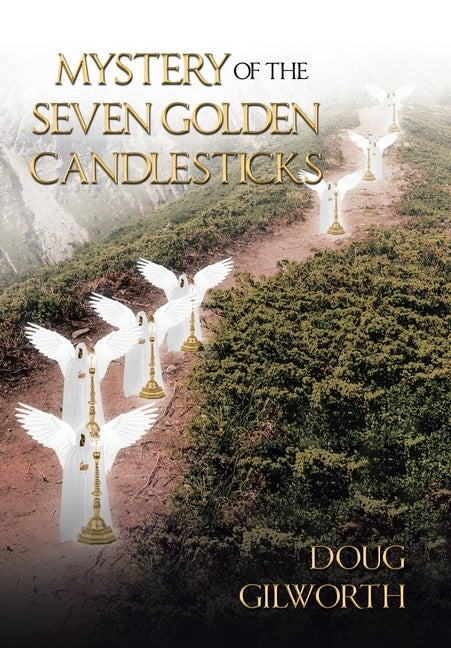 Mystery of the Seven Golden Candlesticks by Gilworth, Doug