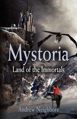 Mystoria: Land of the Immortals by Neighbors, Andrew