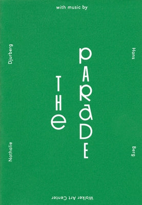 The Parade: Nathalie Djurberg with Music by Hans Berg by Djurberg, Nathalie