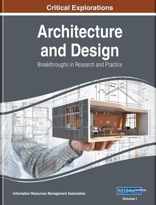 Architecture and Design: Breakthroughs in Research and Practice, 2 volume by Management Association, Information Reso