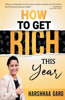 How to Get Rich this Year by Garg, Harshhaa