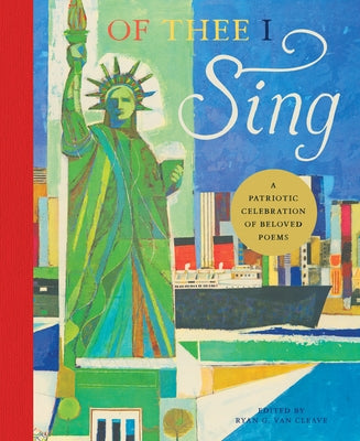 Of Thee I Sing: Poems That Celebrate Our American Spirit by Van Cleave, Ryan G.