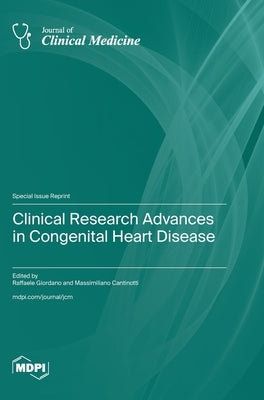 Clinical Research Advances in Congenital Heart Disease by Giordano, Raffaele