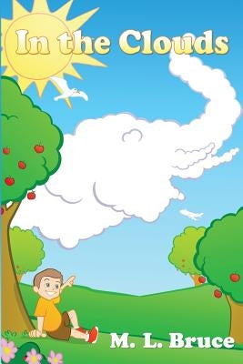 In the Clouds by Bruce, M. L.