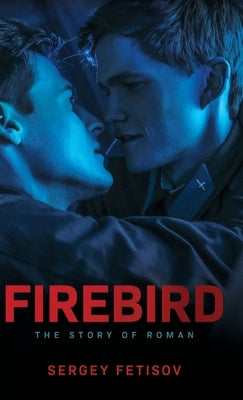 Firebird: The Story of Roman by Fetisov, Sergey