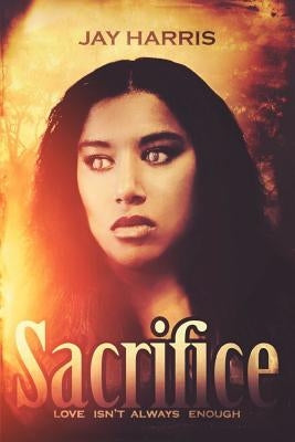 Sacrifice by Harris, Jay
