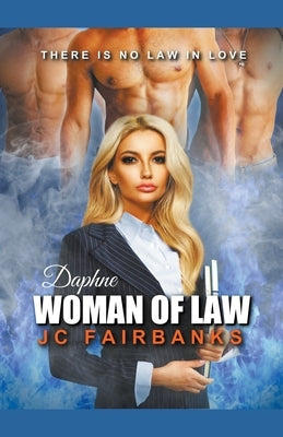 Daphne, Woman of Law by Fairbanks, J. C.