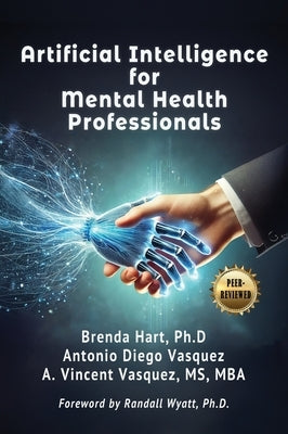 Artificial Intelligence for Mental Health Professionals by Vasquez, A. Vincent