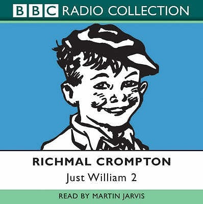 Just William: Volume 2 by Crompton, Richmal