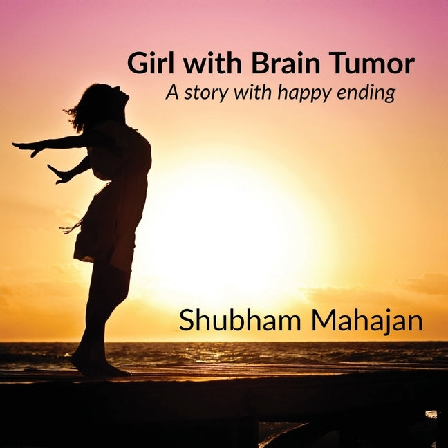 Girl with Brain Tumor by Mahajan, Shubham