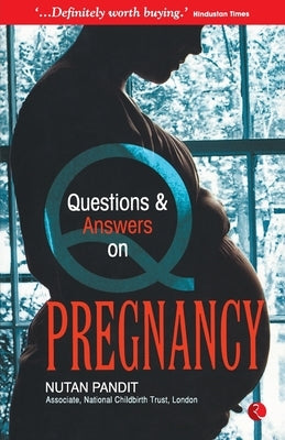 Questions and Answers on Pregnancy by Pandit, Lakhanpal Nutan