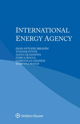 International Energy Agency by Ibrahim, Imad Antoine
